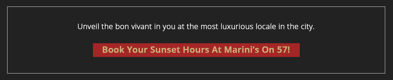 Sunset Hour Dining Reservation at Marini's on 57